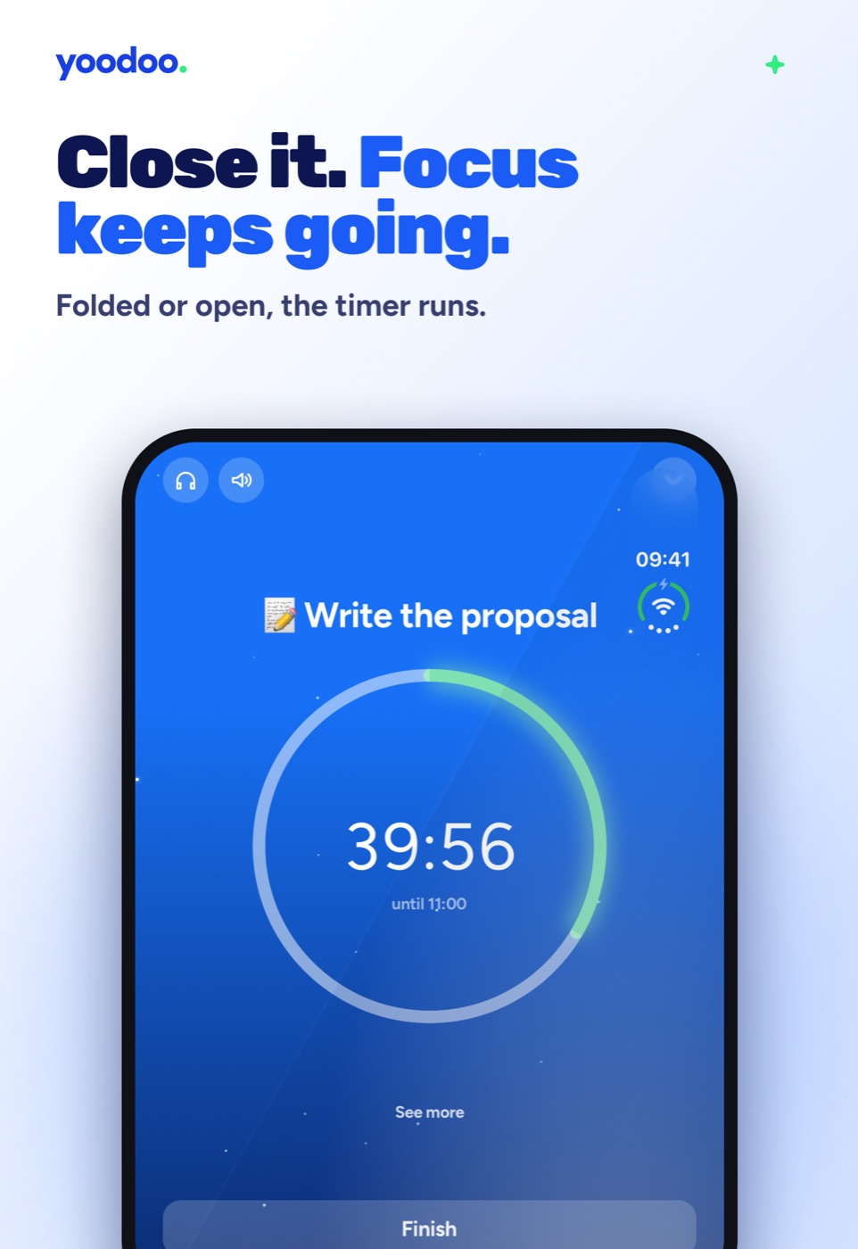 Close it. Focus keeps going. Folded or open, the timer runs